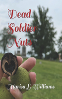 Dead Soldier Nuts