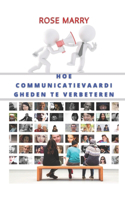 Hoe Communicatievaardigheden Te Verbeteren
