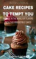 International Cake Recipes To Tempt You