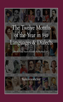T⁠he T⁠welve Months of the Y⁠ear in 850 Languages and Dialects