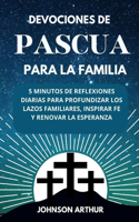 Devociones de Pascua Para La Familia