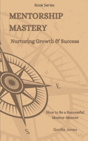 Mentorship Mastery