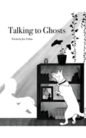 Talking to Ghosts