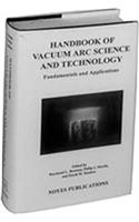 Handbook of Vacuum ARC Science & Technology