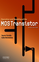 Operation and Modeling of the Mos Transistor