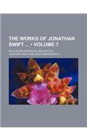 The Works of Jonathan Swift (Volume 7); With Notes Historical and Critical