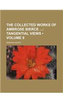 The Collected Works of Ambrose Bierce (Volume 9); Tangential Views