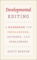 Developmental Editing – A Handbook for Freelancers, Authors, and Publishers