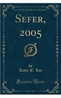 Sefer, 2005 (Classic Reprint)