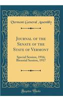 Journal of the Senate of the State of Vermont: Special Session, 1916; Biennial Session, 1917 (Classic Reprint)