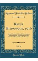 Revue Hispanique, 1916, Vol. 38: Recueil Consacré À L'étude Des Langues, Des Littératures Et De L'histoire Des Pays Castillans, Catalans, Et Portugais (Classic Reprint)