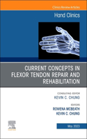 Current Concepts in Flexor Tendon Repair and Rehabilitation, an Issue of Hand Clinics