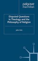 Disputed Questions in Theology and the Philosophy of Religion