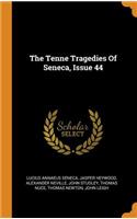 The Tenne Tragedies of Seneca, Issue 44