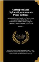 Correspondance diplomatique du comte Pozzo di Borgo
