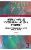 International-Led Statebuilding and Local Resistance