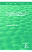 International Perspectives on Teacher Education