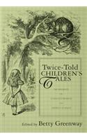 Twice-Told Children's Tales