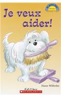 Je Peux Lire! Niveau 1: Je Veux Aider!