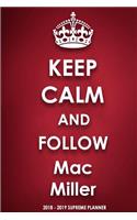 Keep Calm and Follow Mac Miller