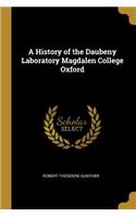 History of the Daubeny Laboratory Magdalen College Oxford