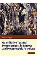 Quantitative Textural Measurements in Igneous and Metamorphic Petrology