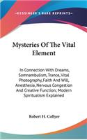 Mysteries Of The Vital Element