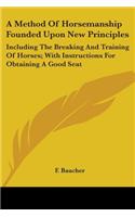 Method Of Horsemanship Founded Upon New Principles