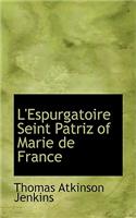 L'Espurgatoire Seint Patriz of Marie de France