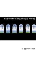 Grammar of Household Words