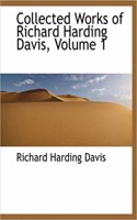 Collected Works of Richard Harding Davis, Volume 1: (English)