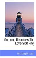 Anthony Brewer's the Love-Sick King