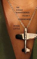Nubian Barnstormer Volume 2 Crossroads
