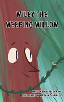 Wiley the Weeping Willow