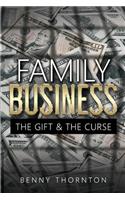 Family Business The Gift & The Curse