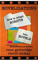 Novelizations - How to Adapt Scripts Into Novels