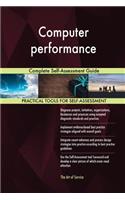 Computer performance Complete Self-Assessment Guide