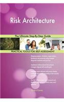 Risk Architecture The Ultimate Step-By-Step Guide