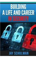 Building a Life and Career in Security