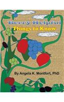 Berry Helpful Things to Know