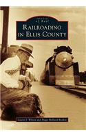 Railroading in Ellis County, Texas