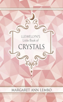 Llewellyn's Little Book of Crystals: (Llewellyn's Little Books)