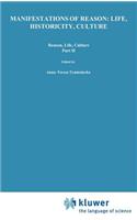 Manifestations of Reason: Life, Historicity, Culture Reason, Life, Culture Part II: Phenomenology in the Adriatic Countries(40 Analecta Husserliana)