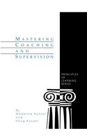 Mastering Coaching and Supervision