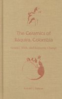 Ceramics of Raquira, Colombia: Gender, Work, and Economic Change