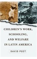 Children's Work, Schooling, And Welfare In Latin America