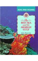The Red Sea and the Arabian Gulf