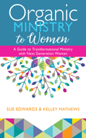 Organic Ministry to Women