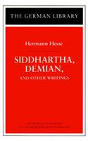 Siddhartha, Demian and Other Writings