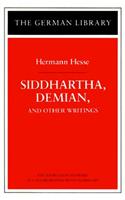 Siddhartha, Demian and Other Writings
